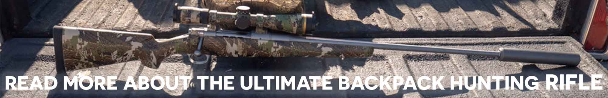 The Ultimate Backpack Hunting Rifle