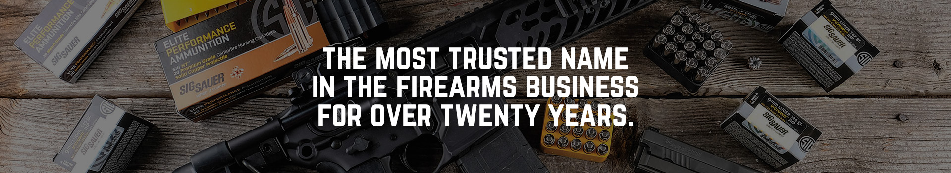 The most trusted name in firearms for over twenty years.